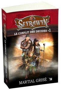 SEYRAWYN, le conflit des druides.