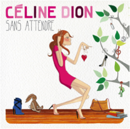 Céline Dion - Sans attendre Céline Dion - Sans attendre
