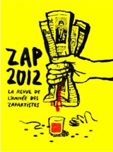 Zap 2012 - La revue de l'année des Zapartistes au Capitole les 4 et 5 janvier! Zap 2012 - La revue de l'année des Zapartistes au Capitole les 4 et 5 janvier!