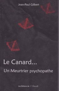 Le Canard, Un meurtrier psychopathe