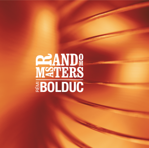 Rémi Bolduc - Random Masters