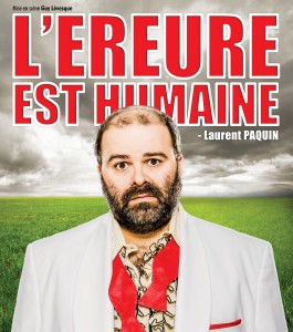 Laurent Paquin Laurent Paquin L’ereure est humaine