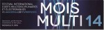 Mois Multi 14 Cette semaine au Mois Multi...