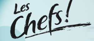 Les Chefs ! Les Chefs !