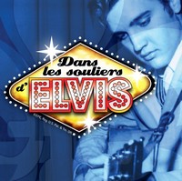 Dans les souliers d'Elvis Gagnez deux paires de billets pour le spectacle Dans les souliers d’Elvis