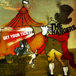 The Hangers - Get Your Ticket