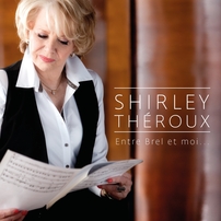 Shirley Théroux, « Entre Brel et moi