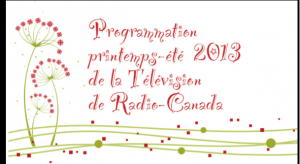 a Télévision de Radio-Canada dévoile sa programmation printemps-été