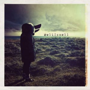 Melissmell -« Droit Dans La Gueule du Loup »