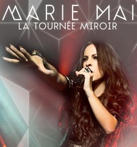 Marie-Mai: La tournée MIROIR