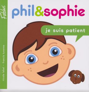 Phil et Sophie, Je suis patient