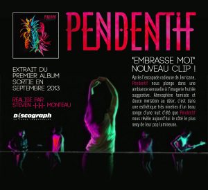 Embrasse-moi, le clip de Pendentif