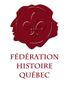 Le 48e Congrès de la Fédération Histoire Québec
