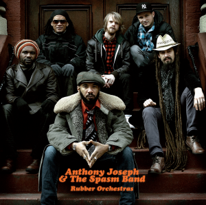 Anthony Joseph & The Spasm Band (Rubber Orchestras)