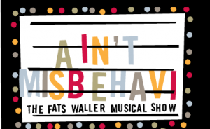 AIN'T MISBEHAVIN'