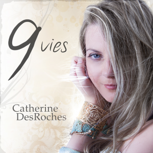 9 Vies de Catherine DesRoches