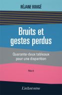 Bruits et gestes perdus