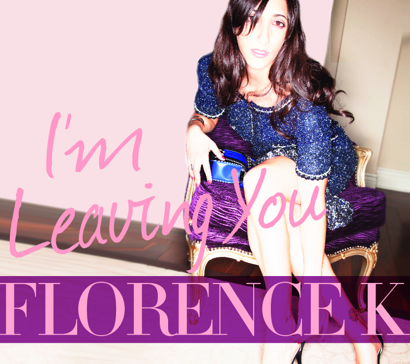 Le nouvel album de Florence K: I'm Leaving You