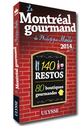 Le Montréal gourmand de Philippe Mollé 2014