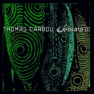 Thomas Carbou : Hekátê III