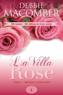 Debbie Macomber, La Villa Rose.