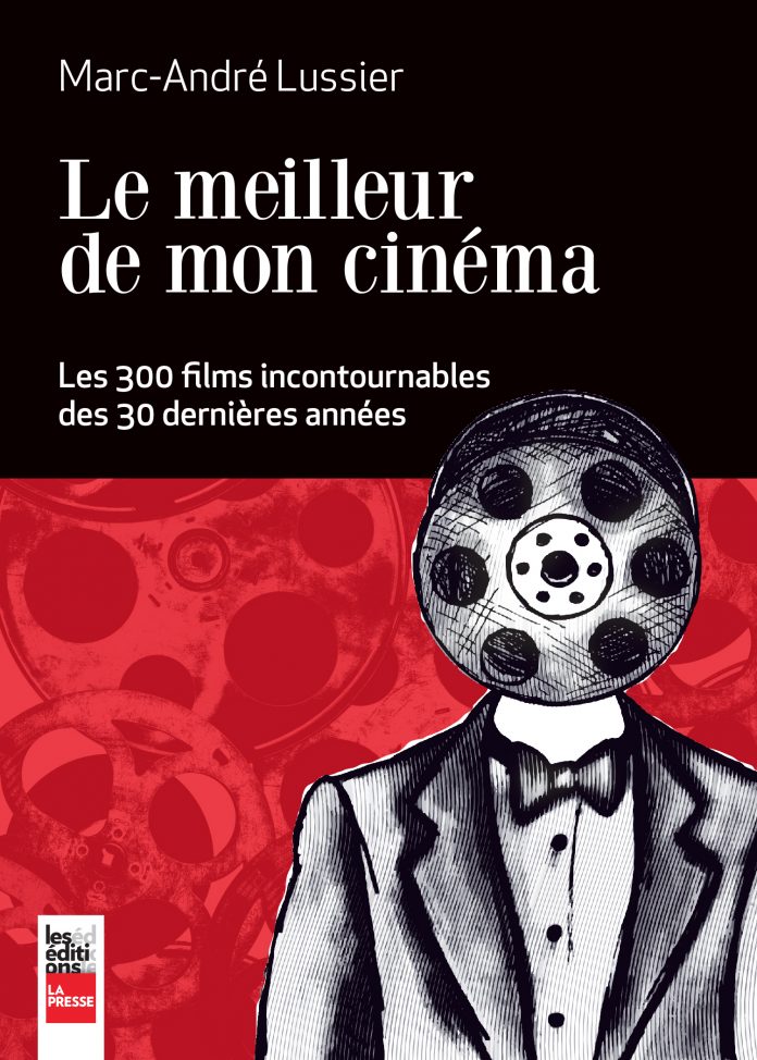 Elle Me Suce Au Cinema Le meilleur de mon cinéma, 30 ans, 10 films par année, 300 films