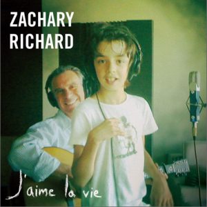 Zachary Richard et Émile présentent J'aime la vie