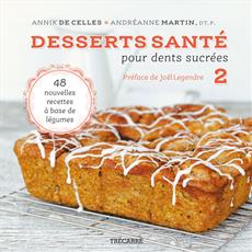 Desserts santé tome 2 – 48 recettes à base de légumes