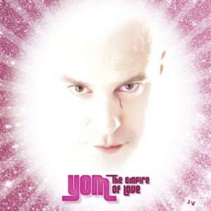 Yom The Empire of Love