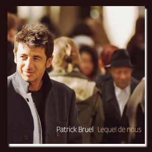 Patrick Bruel : où es-tu ?