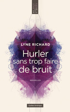 Lyne Richard, Hurler sans trop faire de bruit © photo: courtoisie