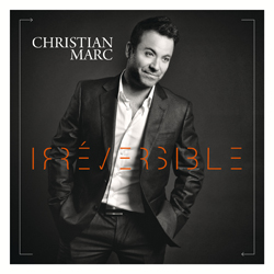 Christian-Marc - Irréversible