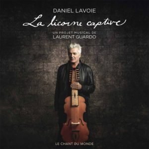 La Licorne Captive - Daniel Lavoie