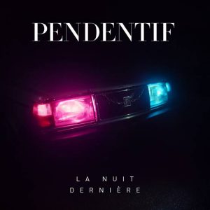 Pendentif, le clip de La Nuit Dernière