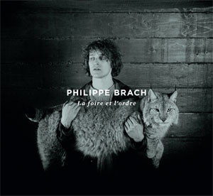 Philippe Bratch - La foire et l'ordre