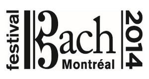  Le Festival Bach de Montréal 2014