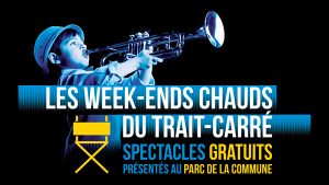 Les Week-ends chauds du Trait-Carré