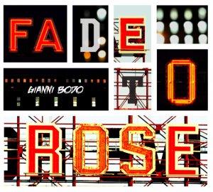 Gianni Bodo - Fade to Rose