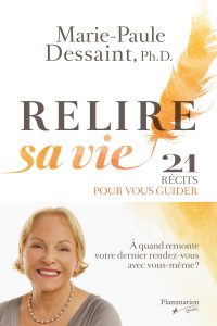 Relire sa vie en 21 récits pour vous guider