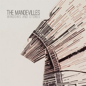 The Mandevilles - Windows And Stones