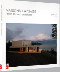 Pierre Thibault architecte Maisons paysage © photo: courtoisie