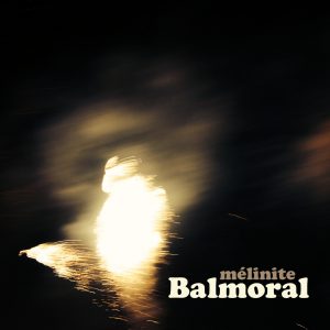 Mélinite-Balmoral