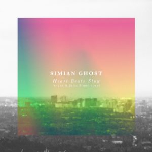 Simian Ghost - Heart Beats Slow