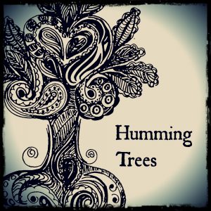 Humming Trees