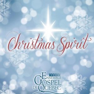 Christmas Spirit par l'Ensemble Gospel de Québec