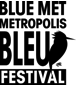 Blue Met Metroplis Bleu Festival