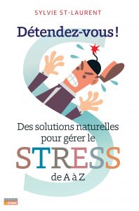 Détendez-vous : des solutions naturelles pour gérer le stress de A à Z