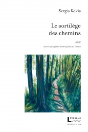 Sergios Kokis Le sortilège des chemins © photo: courtoisie