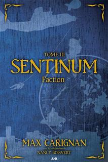 Sentinum tome 3 - Faction