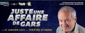 Juste une affaire de gars: Michel Barrette bien entouré
